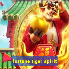 fortune tiger spirit